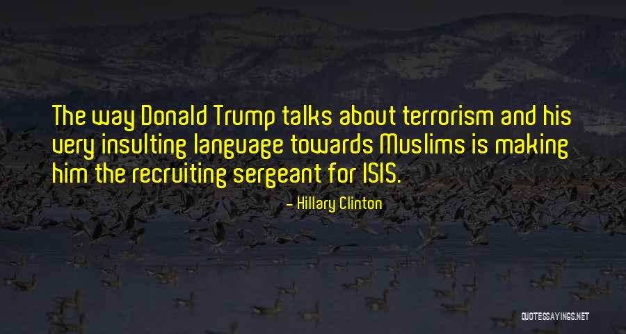 Trump Isis Quotes By Hillary Clinton Trump Isis Quotes By Hillary Clinton