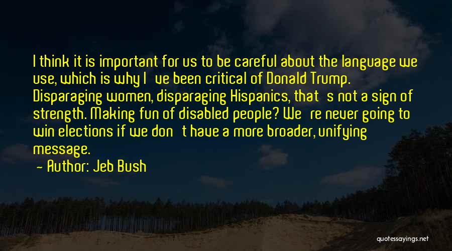 Trump Jeb Quotes By Jeb Bush