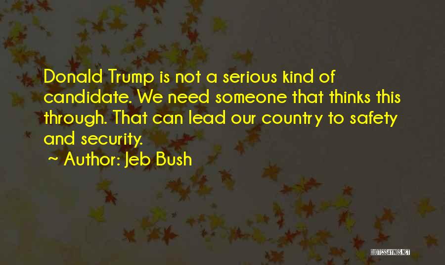 Trump Jeb Quotes By Jeb Bush