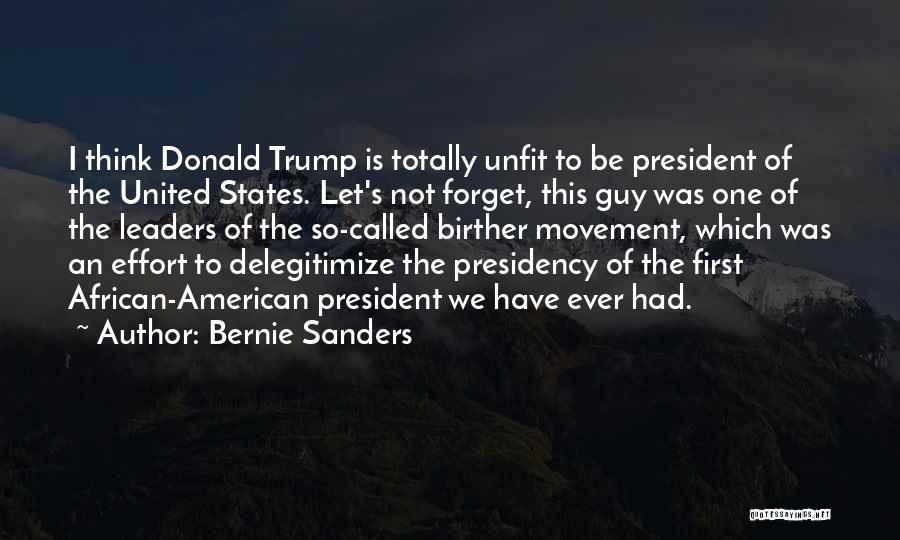 Trump Presidency Quotes By Bernie Sanders