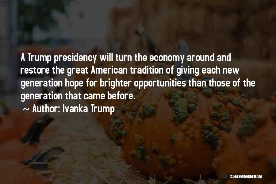 Trump Presidency Quotes By Ivanka Trump