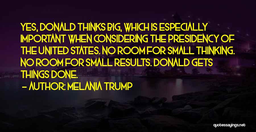 Trump Presidency Quotes By Melania Trump