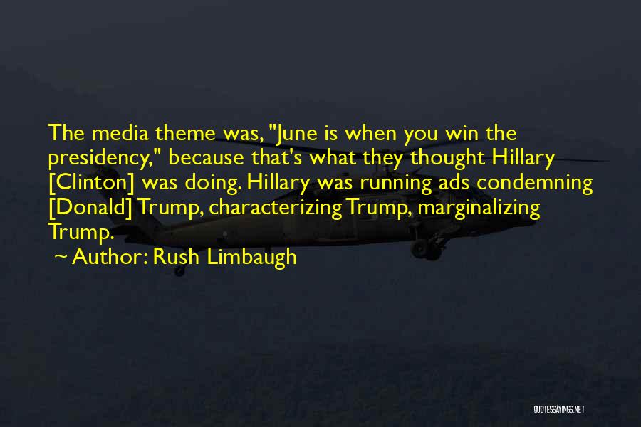 Trump Presidency Quotes By Rush Limbaugh