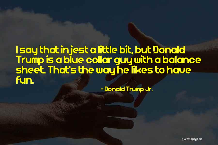 Trump S Quotes By Donald Trump Jr.
