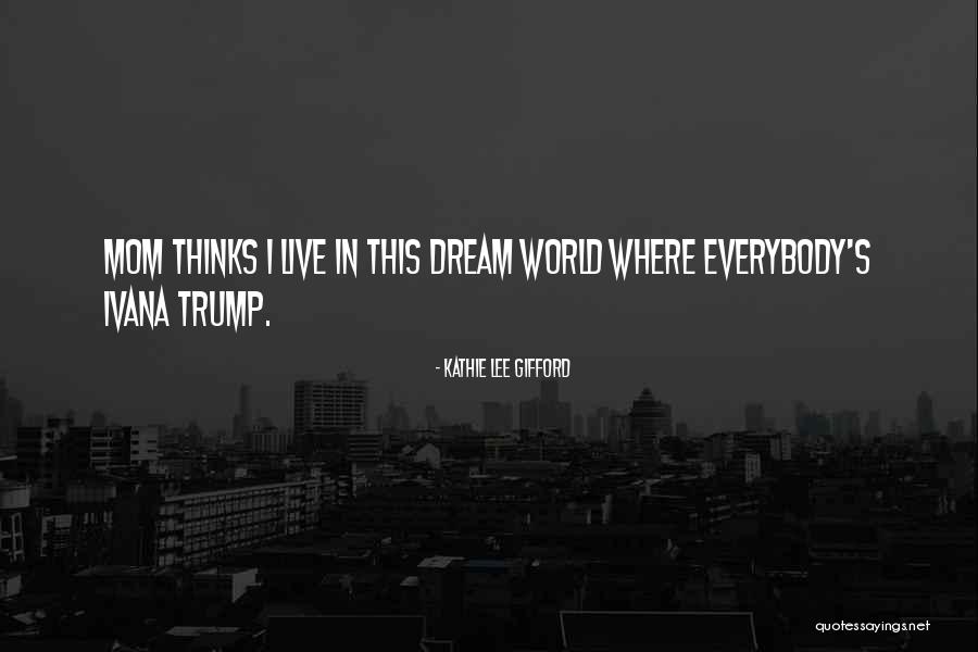 Trump S Quotes By Kathie Lee Gifford