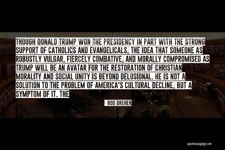 Trump S Quotes By Rod Dreher
