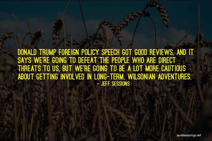 Trump Us Quotes By Jeff Sessions Trump Us Quotes By Jeff Sessions