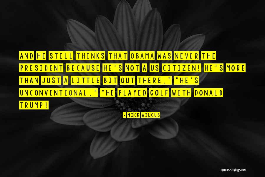 Trump Us Quotes By Nick Wilgus Trump Us Quotes By Nick Wilgus