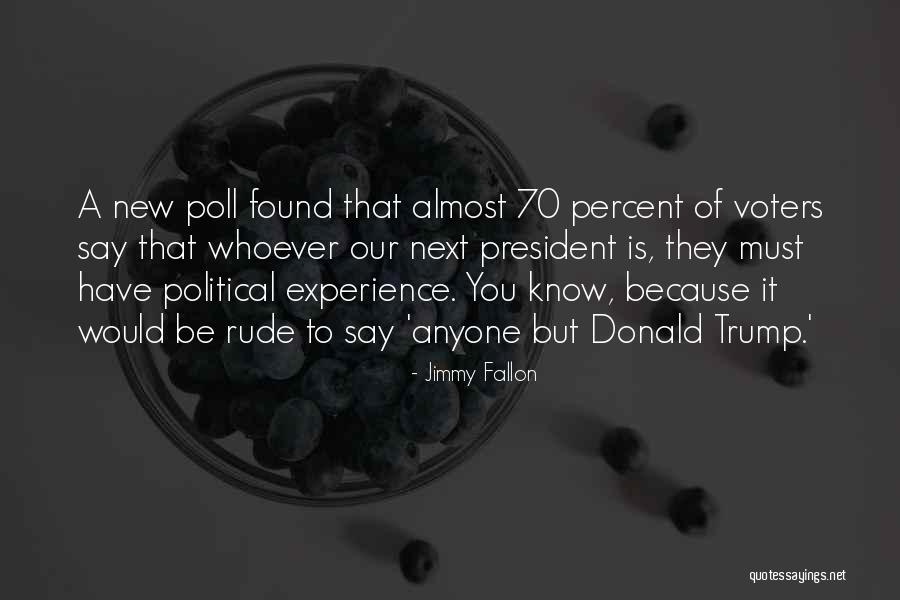 Trump Voters Quotes By Jimmy Fallon Trump Voters Quotes By Jimmy Fallon