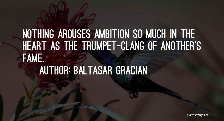 Trumpet Quotes By Baltasar Gracian