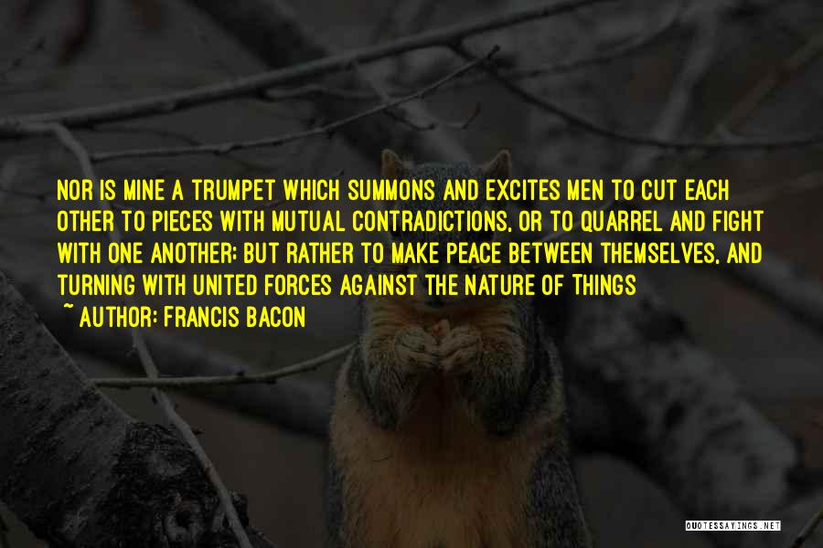 Trumpet Quotes By Francis Bacon