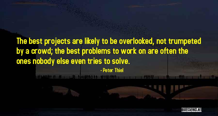 Trumpeted Quotes By Peter Thiel Trumpeted Quotes By Peter Thiel