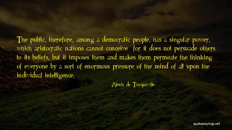 Trumpeted Victorian Quotes By Alexis De Tocqueville Trumpeted Victorian Quotes By Alexis De Tocqueville