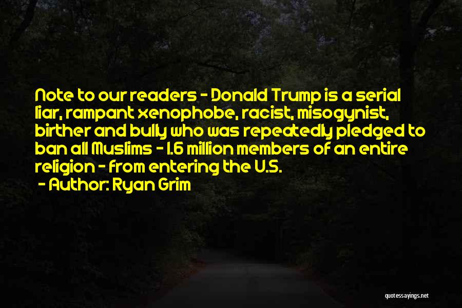 Trump's Ban Quotes By Ryan Grim