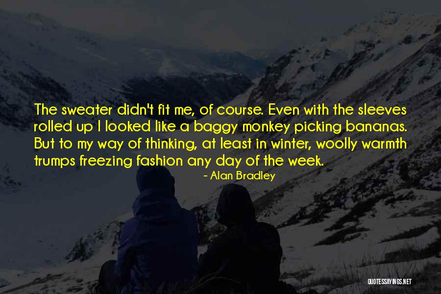 Trumps Quotes By Alan Bradley