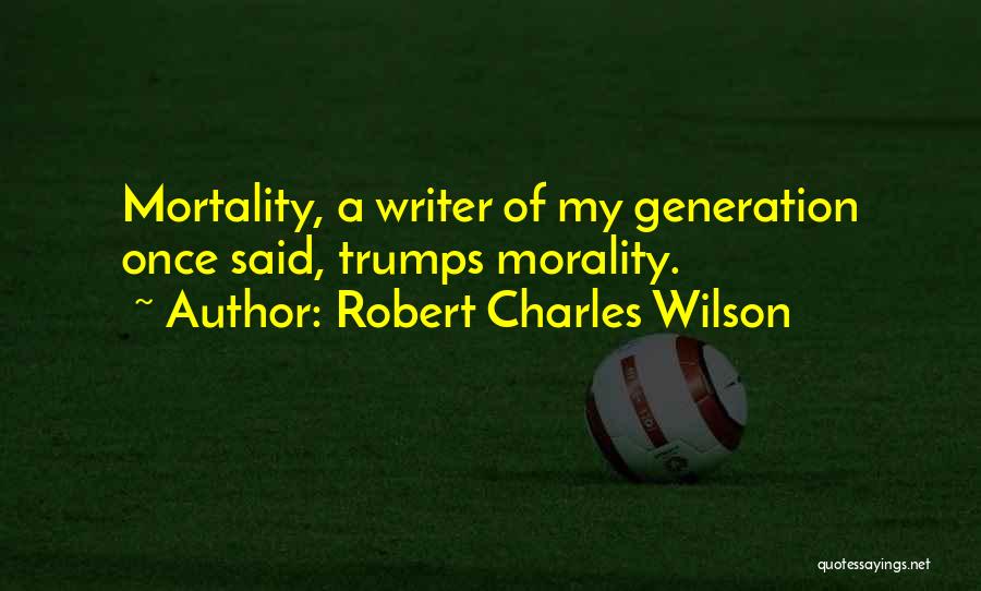 Trumps Quotes By Robert Charles Wilson