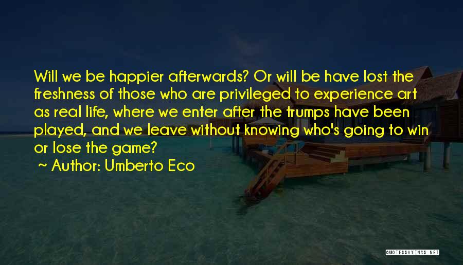 Trumps Quotes By Umberto Eco