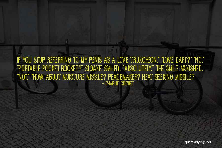 Truncheon Quotes By Charlie Cochet Truncheon Quotes By Charlie Cochet