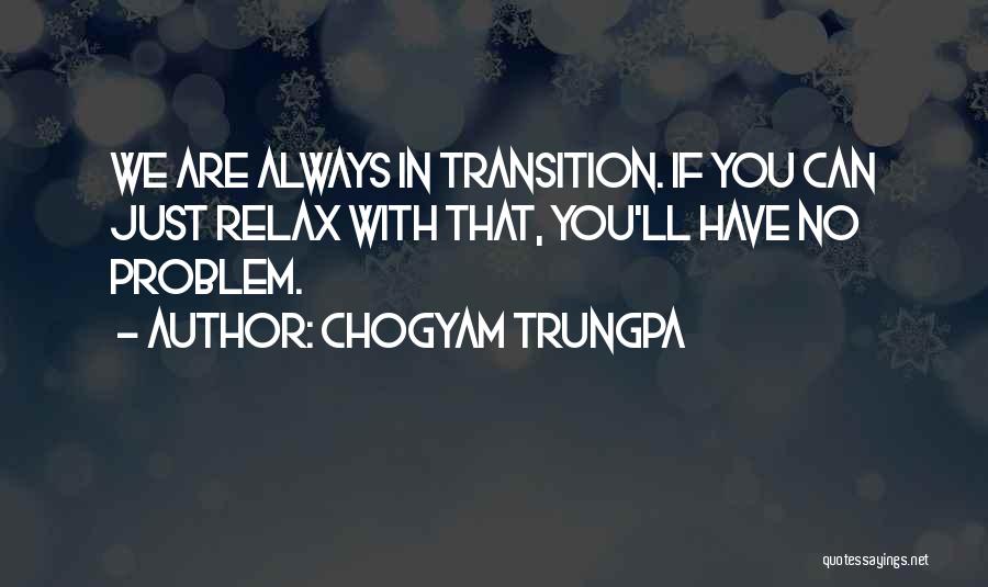 Trungpa Quotes By Chogyam Trungpa