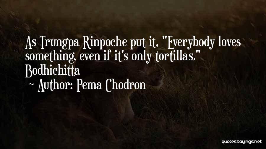 Trungpa Quotes By Pema Chodron