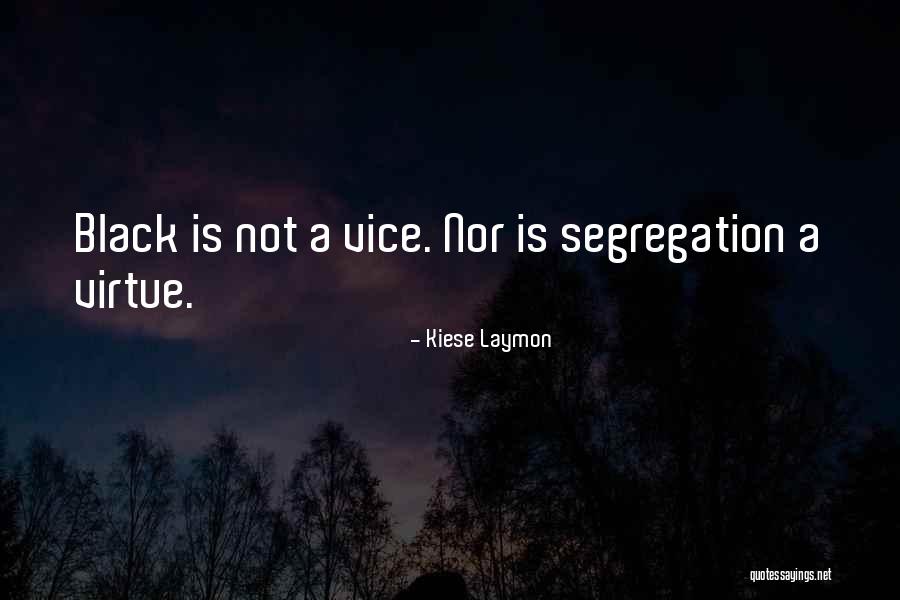 Trungtamhotong Quotes By Kiese Laymon Trungtamhotong Quotes By Kiese Laymon