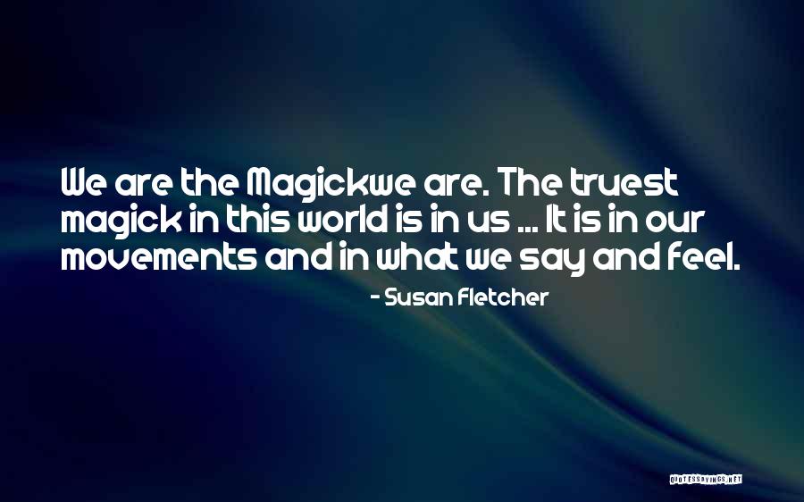 Truning Quotes By Susan Fletcher Truning Quotes By Susan Fletcher