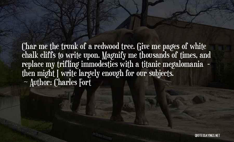 Trunk Quotes By Charles Fort