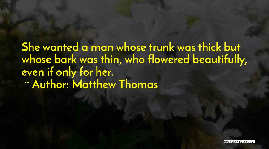 Trunk Quotes By Matthew Thomas