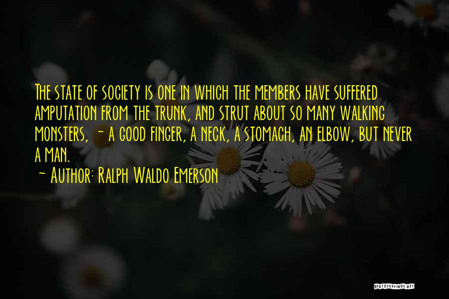 Trunk Quotes By Ralph Waldo Emerson