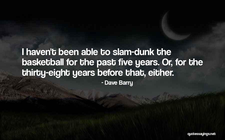 Truque De Mestre Quotes By Dave Barry