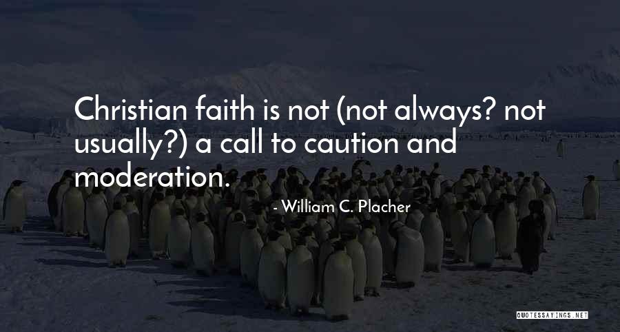 Truran Mathews Quotes By William C. Placher Truran Mathews Quotes By William C. Placher