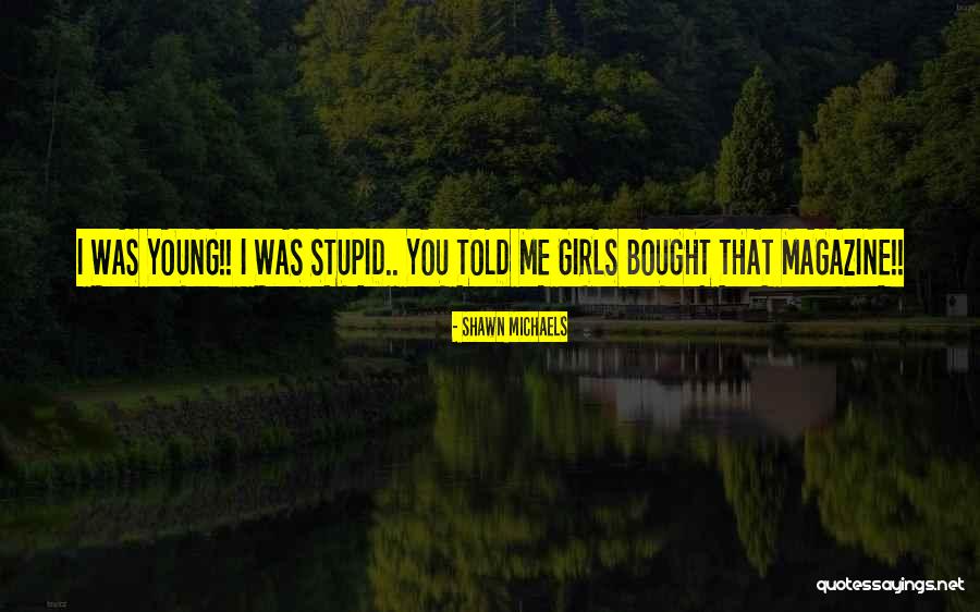 Truslow Yost Quotes By Shawn Michaels Truslow Yost Quotes By Shawn Michaels
