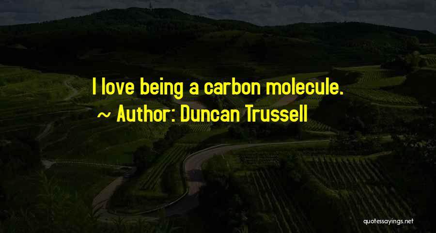 Trussell Quotes By Duncan Trussell