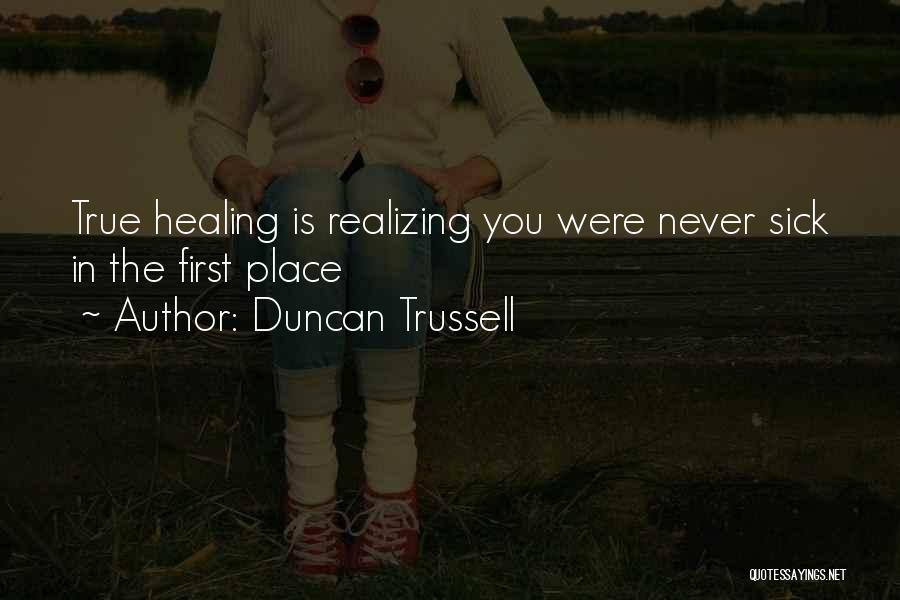 Trussell Quotes By Duncan Trussell