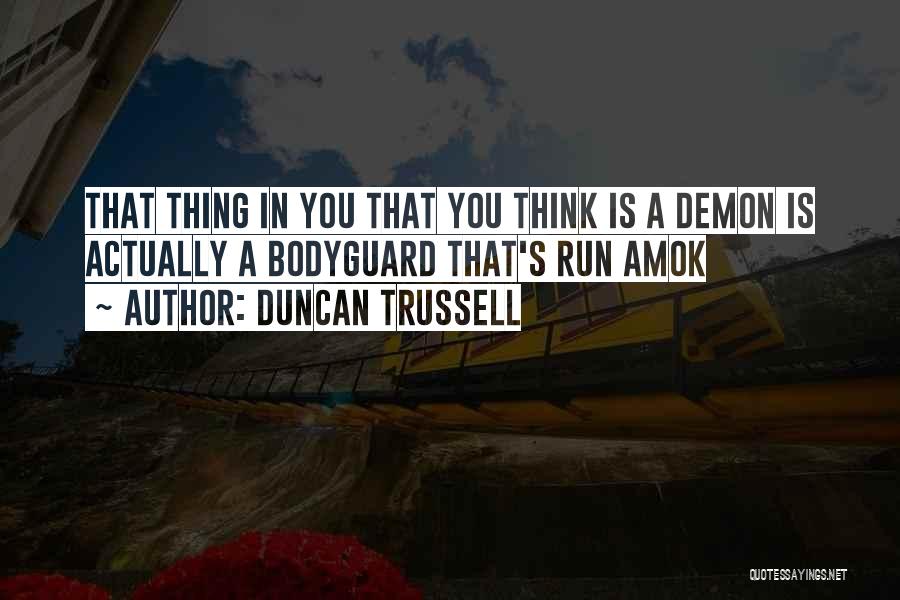 Trussell Quotes By Duncan Trussell