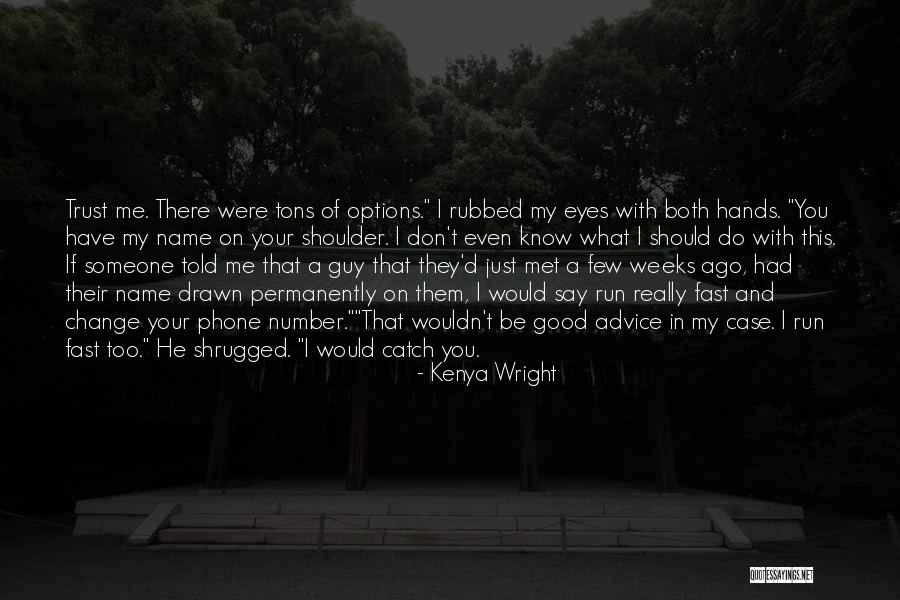 Trust A Few Quotes By Kenya Wright Trust A Few Quotes By Kenya Wright
