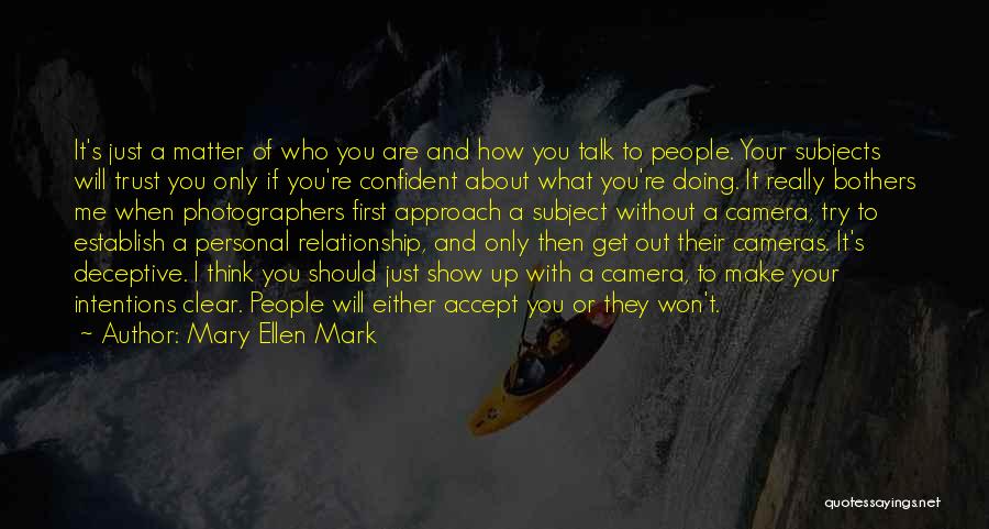 Trust About Relationship Quotes By Mary Ellen Mark