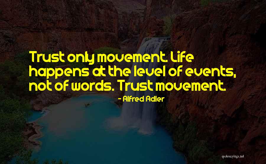 Trust Action Not Words Quotes By Alfred Adler