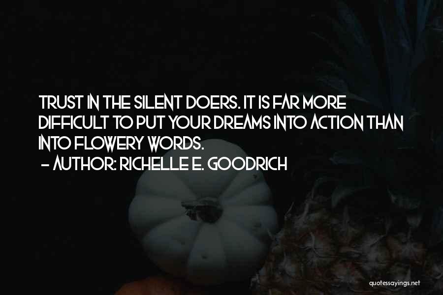 Trust Actions Not Words Quotes By Richelle E. Goodrich