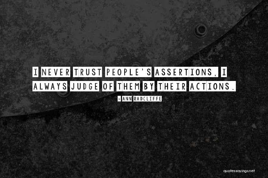 Trust Actions Quotes By Ann Radcliffe Trust Actions Quotes By Ann Radcliffe