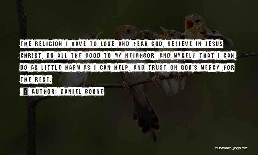 Trust And Believe In God Quotes By Daniel Boone