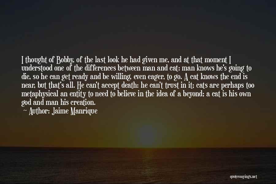 Trust And Believe In God Quotes By Jaime Manrique