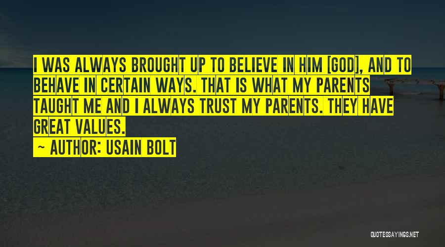 Trust And Believe In God Quotes By Usain Bolt