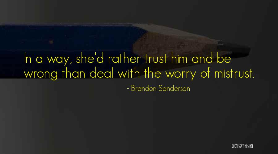 Trust And Betrayal Quotes By Brandon Sanderson Trust And Betrayal Quotes By Brandon Sanderson