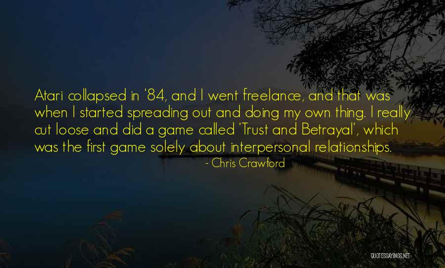 Trust And Betrayal Quotes By Chris Crawford Trust And Betrayal Quotes By Chris Crawford