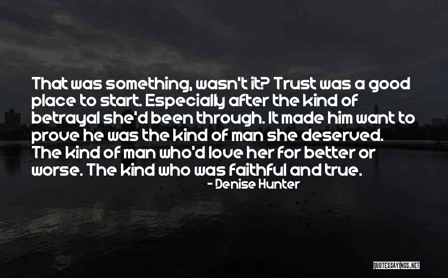 Trust And Betrayal Quotes By Denise Hunter Trust And Betrayal Quotes By Denise Hunter