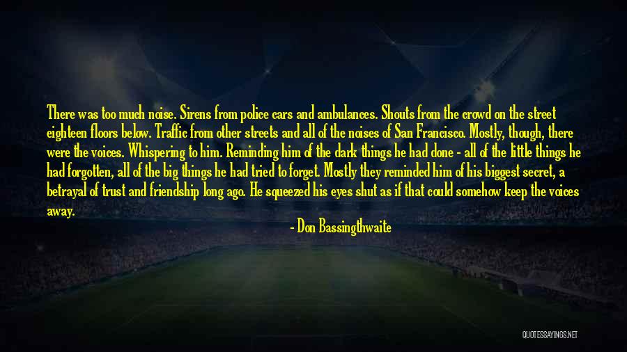 Trust And Betrayal Quotes By Don Bassingthwaite Trust And Betrayal Quotes By Don Bassingthwaite