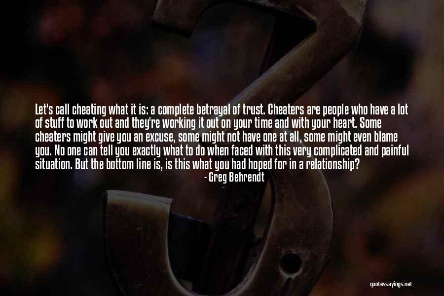 Trust And Betrayal Quotes By Greg Behrendt Trust And Betrayal Quotes By Greg Behrendt