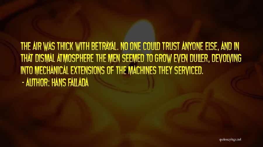 Trust And Betrayal Quotes By Hans Fallada