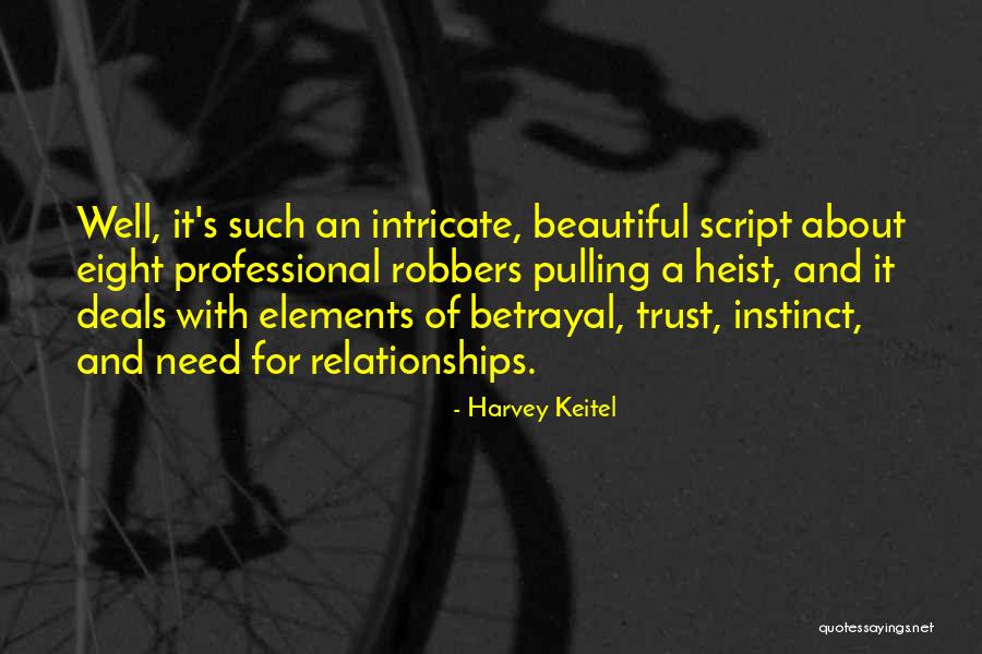 Trust And Betrayal Quotes By Harvey Keitel Trust And Betrayal Quotes By Harvey Keitel